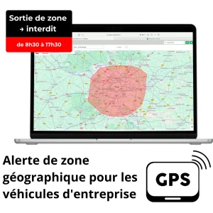 Alerte de zone géographique pour les véhicules entreprise